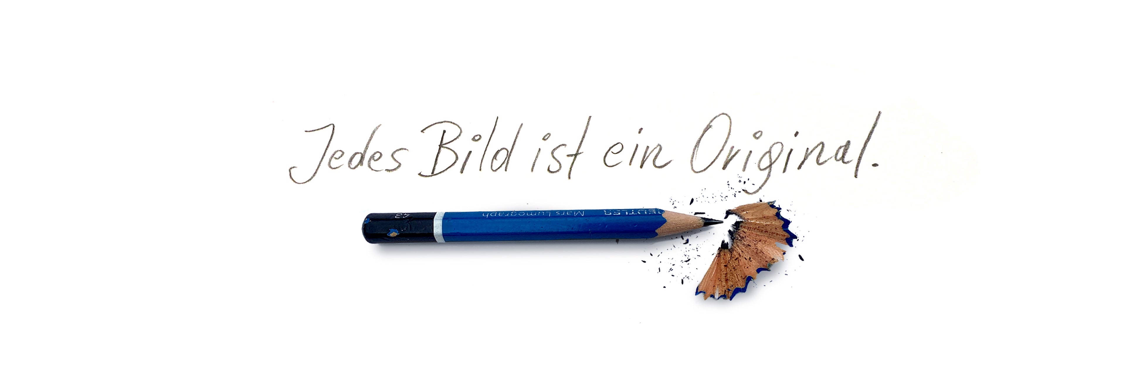 Jedes Bild ist ein Original.